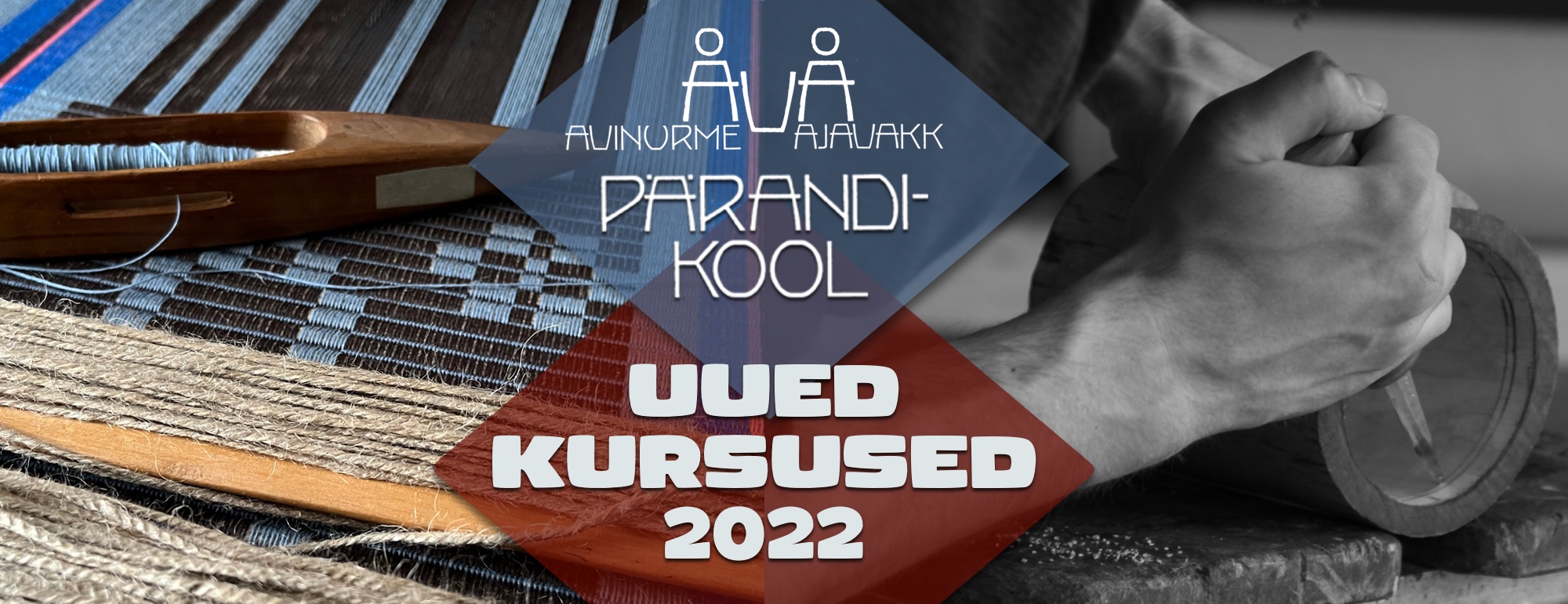 AJAVAKA PÄRANDIKOOLI UUED KURSUSED 2022